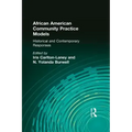 African American Community Practice Models: Historical and Contemporary Responses