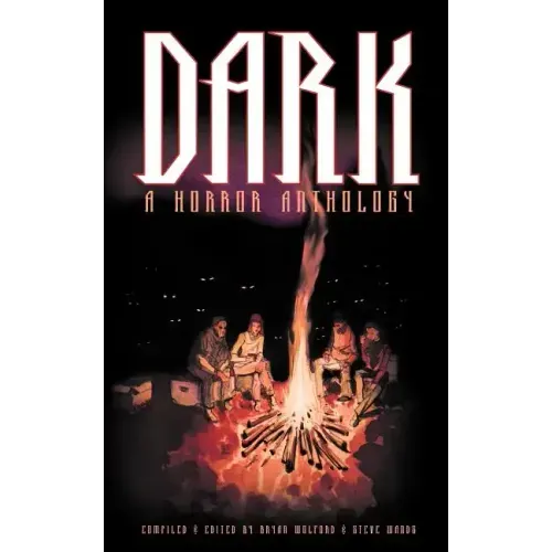 Dark: A Horror Anthology