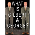 What Is Gilbert & George