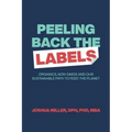 Peeling Back the Labels: Organics, non-GMOs and our sustainable path to feed the planet