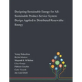 Designing Sustainable Energy for All: Sustainable Product-Service System Design Applied to Distributed Renewable Energy
