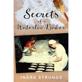 Secrets of a Waterloo Baker: Black and white edition