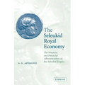 The Seleukid Royal Economy: The Finances and Financial Administration of the Seleukid Empire