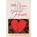 100 Poems to Heal a Broken Heart