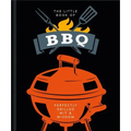 The Little Book of BBQ: Perfectly Grilled Wit & Wisdom