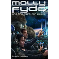 Molly Fyde and the Fight for Peace (Book 4)