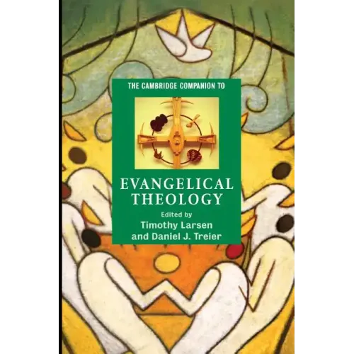 The Cambridge Companion to Evangelical Theology
