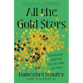 All the Gold Stars: Reimagining Ambition and the Ways We Strive