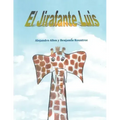 El Jirafante Luis: The Giraffephant Luis