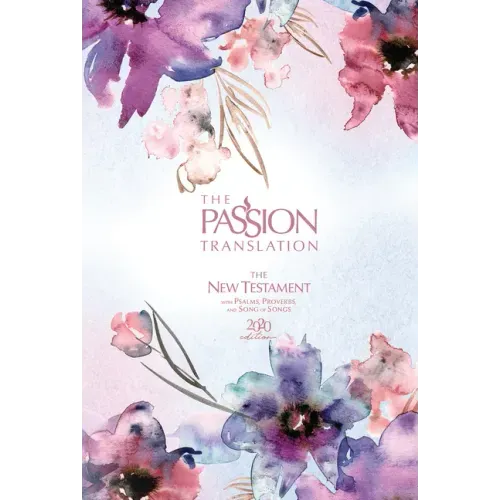 The Passion Translation New Testament (2020 Edition) Passion in Plum: With Psalms, Proverbs and Song of Songs