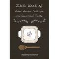 Little Book of Bread, Soups, Puddings and Essential Meals