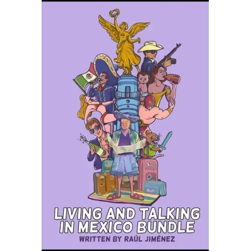 The Living And Talking In Mexico Bundle.