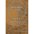 Honoring the Circle: Ongoing Learning from American Indians on Politics and Society, Volume II: The Continuing Impact of American Indian Wa