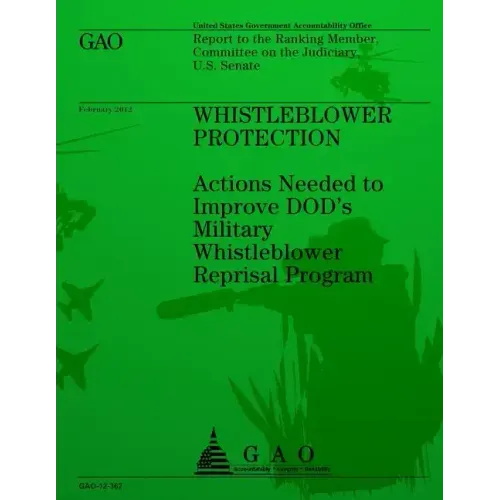 Whistleblower Protection: Action Needed to Improve DOD's Military Whistleblower Reprisal Program