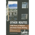 Other Routes: 1500 Years of African and Asian Travel Writing