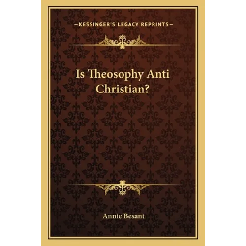 Is Theosophy Anti Christian?