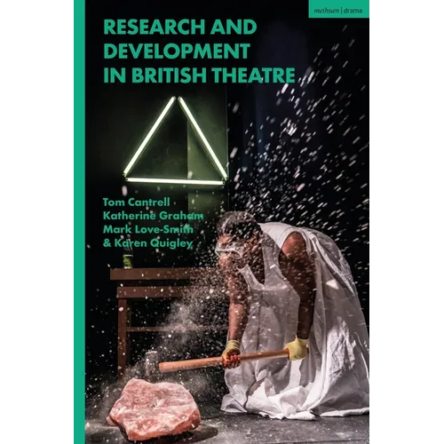 Research and Development in British Theatre