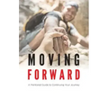 Moving Forward: A Mentored Guide to Continuing Your Journey