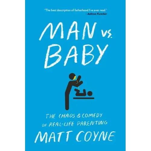 Man vs. Baby: The Chaos and Comedy of Real-Life Parenting