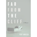 Far from the Cliff: A Memoir