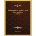 The Language Of The Yue-Chi Or Indo-Scythians (1917)