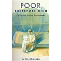 Poor Therefore Rich: Carthusian Novice Conferences Volume 184