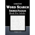 Large Print Word Search Themed Puzzles Book For Adults: Brain Games With 101 Word Search Themed Puzzles Book For Adults/Seniors: 129 pages and 7 x 10