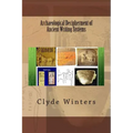 Archaeological Decipherment of Ancient Writing Systems