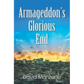 Armageddon's Glorious End