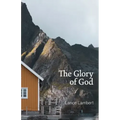 The Glory of God: Reflections from Exodus 33