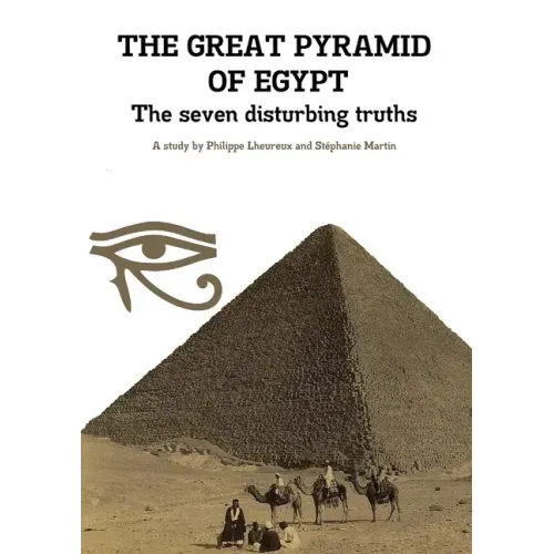 THE GREAT PYRAMID OF EGYPT - The seven disturbing truths