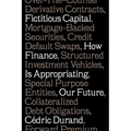 Fictitious Capital: How Finance Is Appropriating Our Future