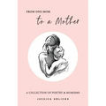 From One Mom to a Mother: Poetry & Momisms