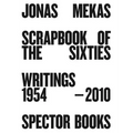 Jonas Mekas: Scrapbook of the Sixties: Writings 1954-2010