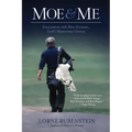 Moe and Me: Encounters with Moe Norman, Golf's Mysterious Genius