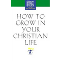 How to Grow in Your Christian Life