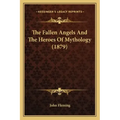 The Fallen Angels And The Heroes Of Mythology (1879)