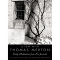 A Year with Thomas Merton: Daily Meditations from His Journals