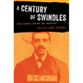 A Century of Swindles: Ponzi Schemes, Con Men, and Fraudsters