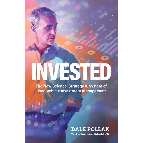 Invested: The New Science, Strategy & System of Used Vehicle Investment Management
