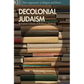 Decolonial Judaism: Triumphal Failures of Barbaric Thinking