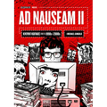 Ad Nauseam II: Newsprint Nightmares from the 1990s and 2000s