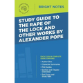 Study Guide to the Rape of the Lock and Other Works by Alexander Pope