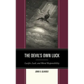 The Devil's Own Luck: Lucifer, Luck, and Moral Responsibility