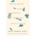 When Death Takes Something from You Give It Back: Carl's Book