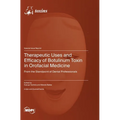 Therapeutic Uses and Efficacy of Botulinum Toxin in Orofacial Medicine: From the Standpoint of Dental Professionals