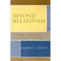Beyond Relativism: Comparability in Cultural Anthropology