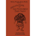 Child's Book of Old Fashioned Fairy Tales