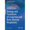Biology and Treatment of Leukemia and Bone Marrow Neoplasms