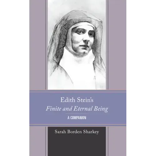 Edith Stein's Finite and Eternal Being: A Companion
